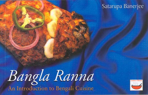 Orient Bangla Ranna: An Introduction to Bengali Cuisine